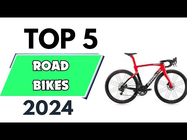 Top 5 Best Road Bikes of 2024