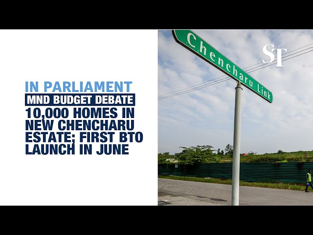 10,000 homes to be built in upcoming Chencharu estate; first BTO launch in June