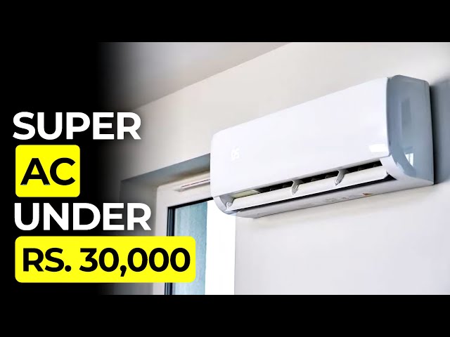 5 Super ACs to buy Under Rs. 30,000 in 2024