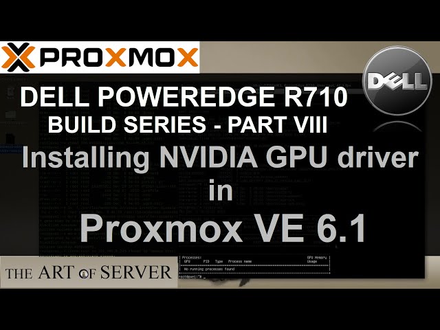 Dell PowerEdge R710 build PART 8/9 | installing NVIDIA GPU driver in Proxmox VE 6.1