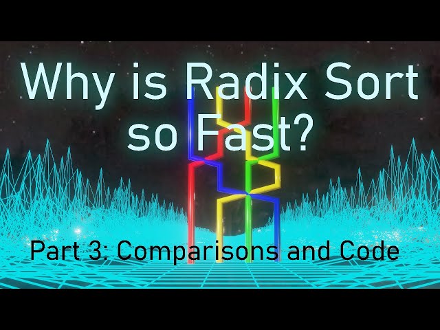 Why is Radix Sort so Fast? Part 3 Comparison and Code, Radix Sort vs QuickSort