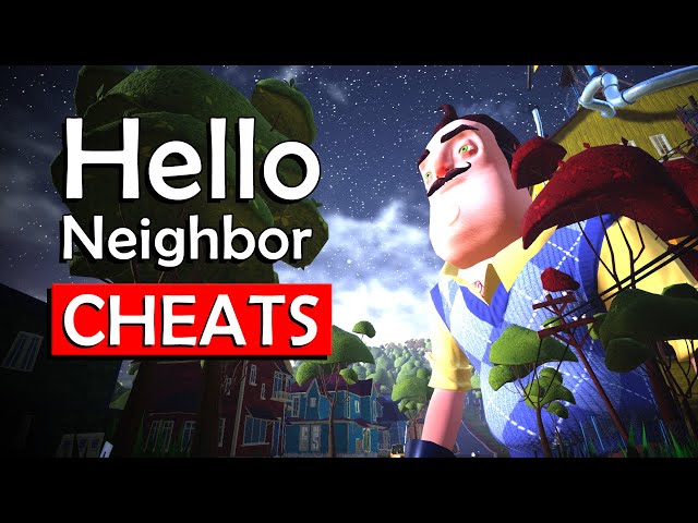 How to use CHEATS in Hello Neighbor - Console Commands Mod
