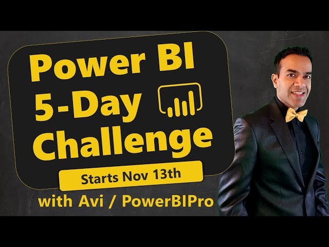Power BI 5-Day Challenge! Build Your First (or Next) Power BI Dashboard - Starts Tues Nov 13th!
