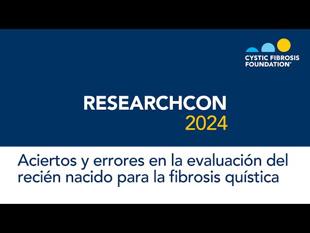 ResearchCon 2024 | Aciertos y errores en la evaluación del recién nacido para la fibrosis quística