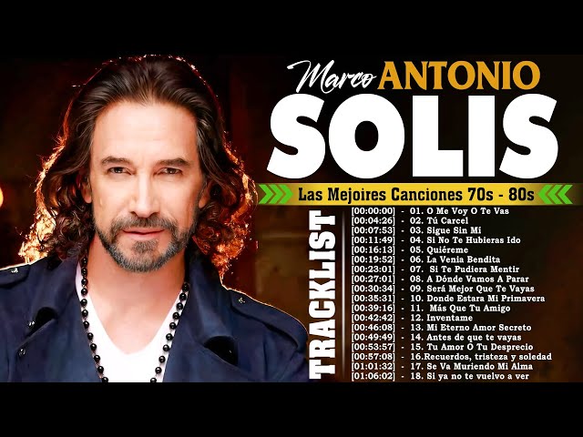 Marco Antonio Solís 20 grandes exitos ~ Marco Antonio Solís Grandes Exitos Canciones Completas 2024