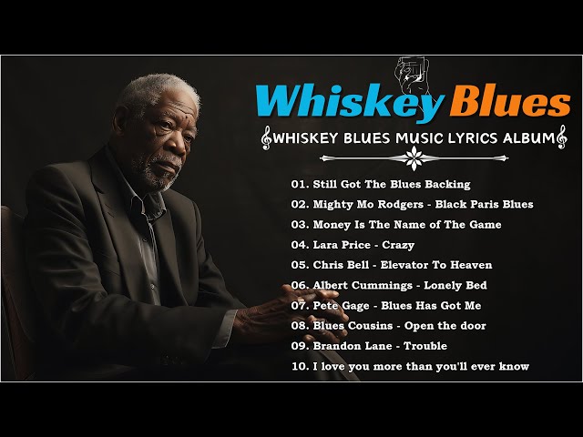 WHISKEY BLUES MUSIC 2024 - Old School Blues Music Playlist - Best Whiskey Blues Songs of All Time