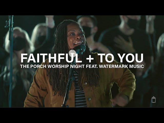 Faithful + To You // Watermark Music