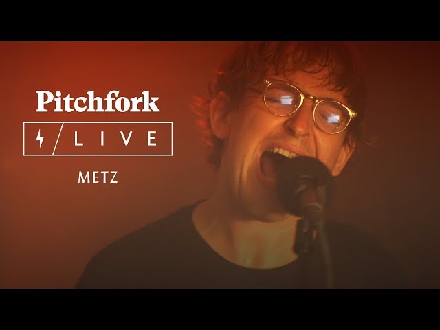 Metz | Pitchfork Live