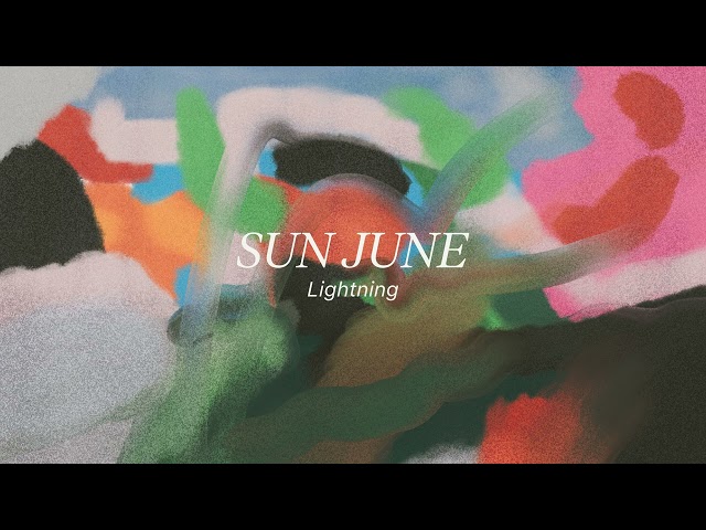 Sun June - “Lightning” (Official Audio)