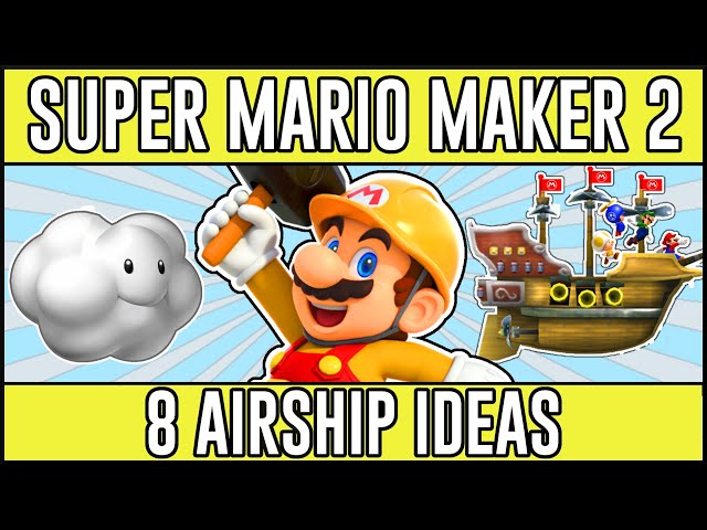 Awesome Airship Ideas! - Super Mario Maker 2 Airship Ideas