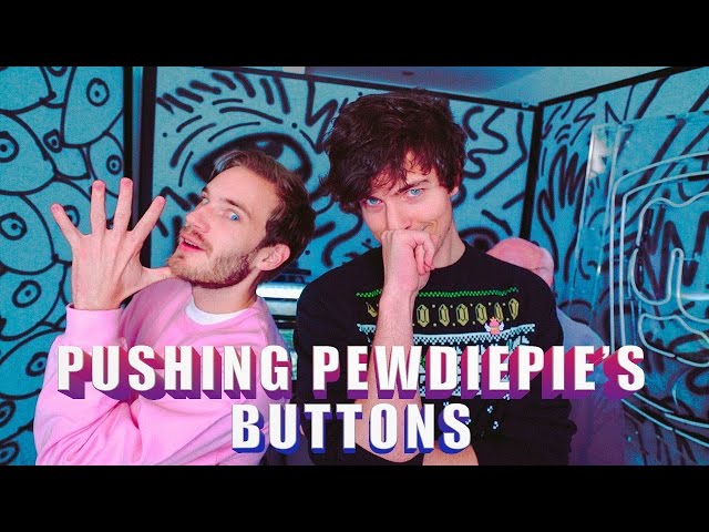 PUSHING PEWDIEPIE'S BUTTONS