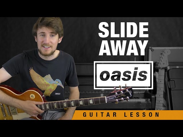 Slide Away | Oasis Guitar Tutorial