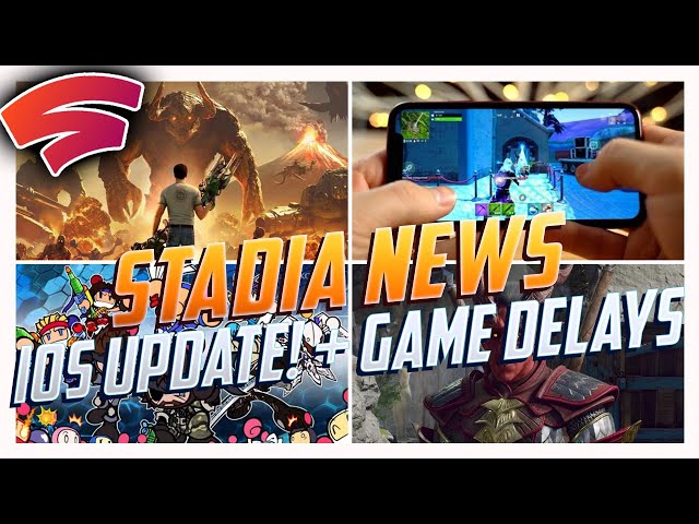 Stadia News: Update On Stadia Coming To IOS! SuperBomberman R Completely Free 2 Play?Big Game Delays