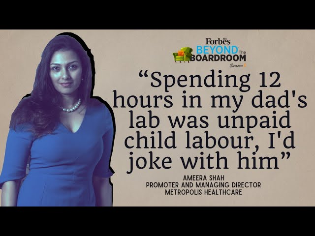 "Spending 12 hours in my dad's lab was unpaid child labour," jokes Ameera Shah