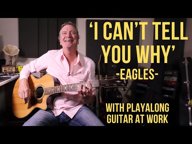 How to play 'I Can't Tell You Why' by The Eagles
