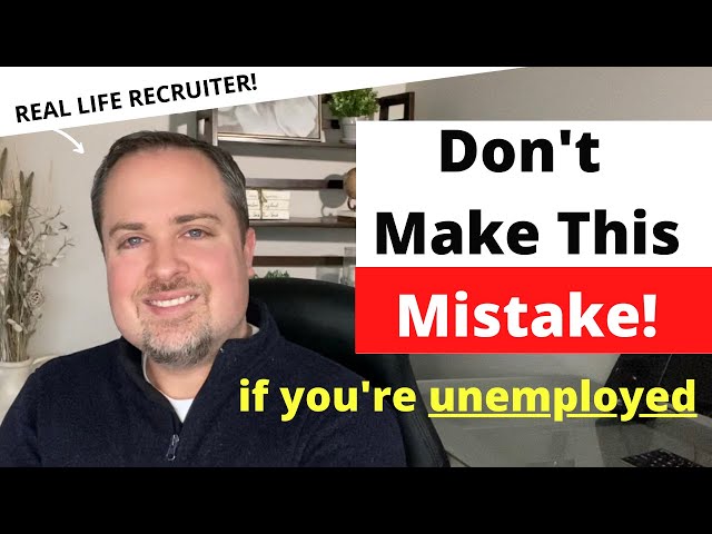Are You Making This Unemployment Mistake?