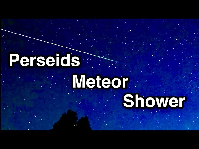 Perseids Meteor Shower 2021 4K Timelapse