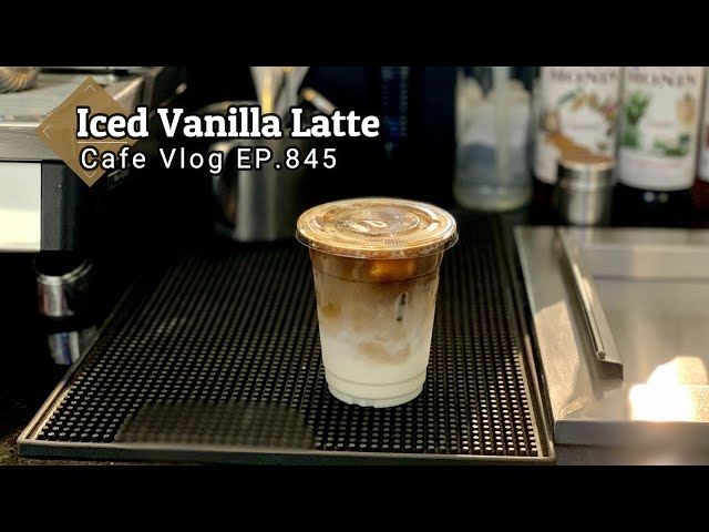 Cafe Vlog EP.845 | Iced Vanilla Latte | Coffee Vanilla | How to make coffee drinks