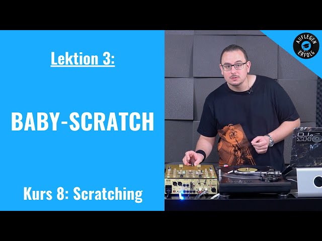 BABY-SCRATCH lernen | LIVE-MIX mit Praxisbeispielen | Lektion 8.3 - Baby Scratch