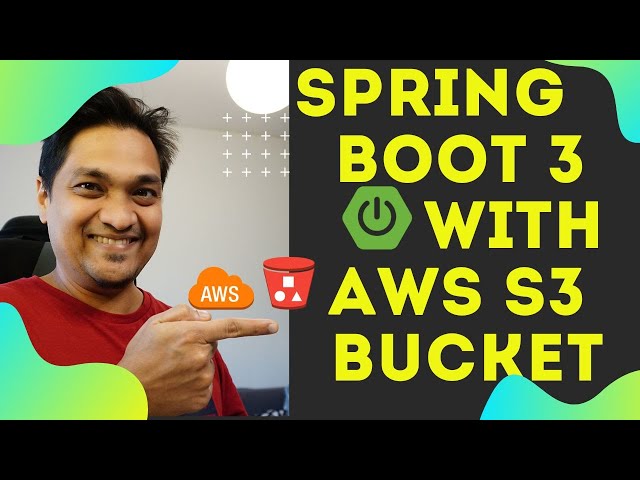 How I Communicate with S3 Bucket In A Spring Boot Application Using Spring Cloud AWS S3