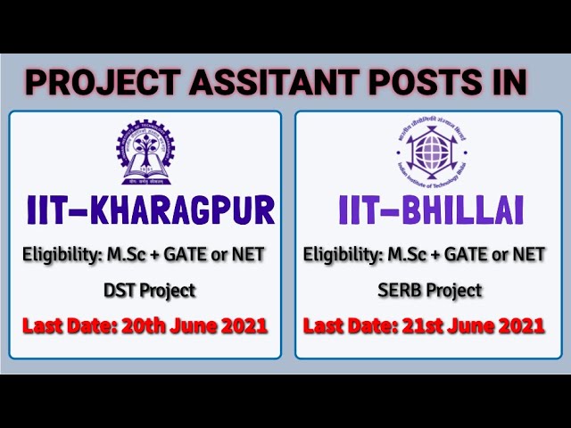 Project Assistant Posts in IIT Kharagpur & IIT Bhillai | Stipend 31000 and 20000 | M.Sc | Apply Now