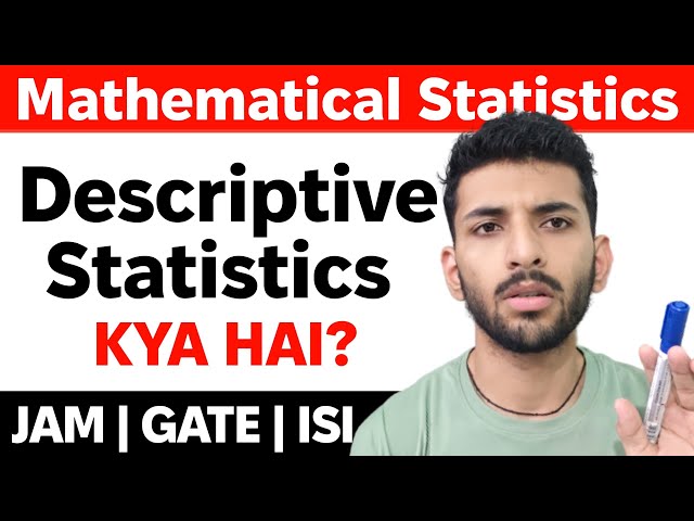 Descriptive Statistics Part 01 | Mathematical Statistics