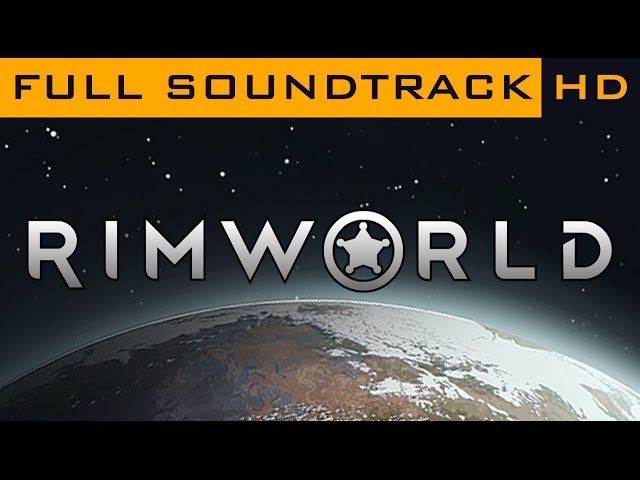 RimWorld OST ◆ Full Soundtrack ◆ HD Music