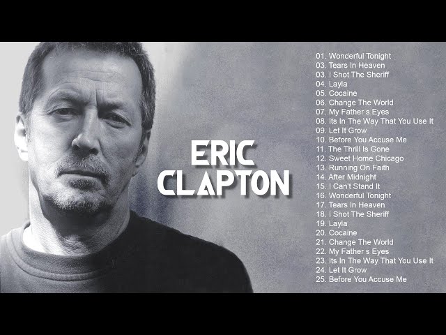 Eric Claptop Greatest Hits Full Album 2024 - Eric Claptop Top Songs Playlist 2024