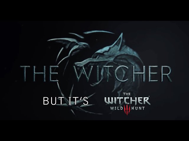 Netflix's The Witcher but it's The Witcher 3: Wild Hunt