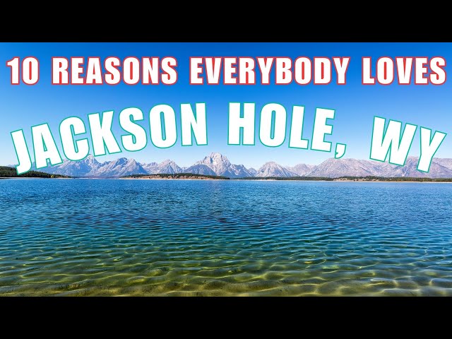 10 FASCINATING Things To Do In JACKSON HOLE Wyoming!
