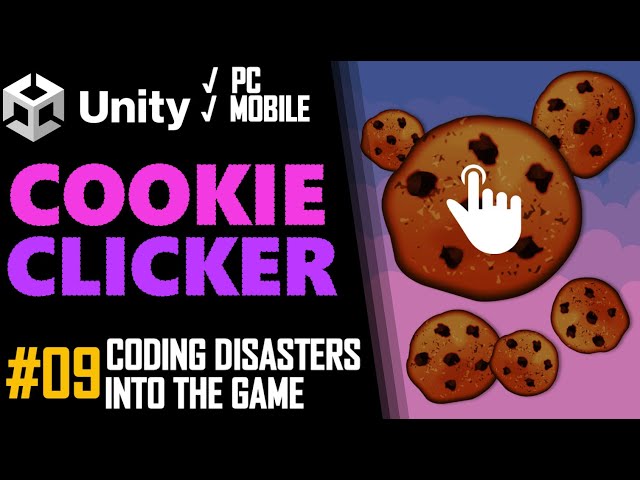 How To Make A 2D Cookie Clicker Game In Unity - Tutorial 09 - Problems & Disasters - Best Guide