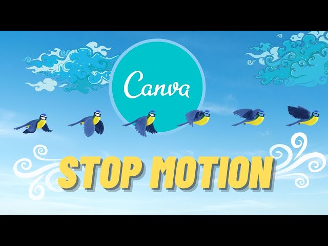 Canva Stop Motion Animation Tutorial