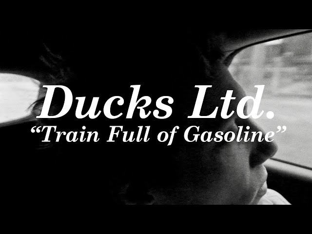 Ducks Ltd. - "Train Full of Gasoline" (Official Music Video)