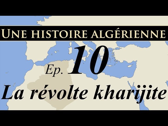 Histoire d' Algérie – ep10- La révolte kharijite- تاريخ الجزائر