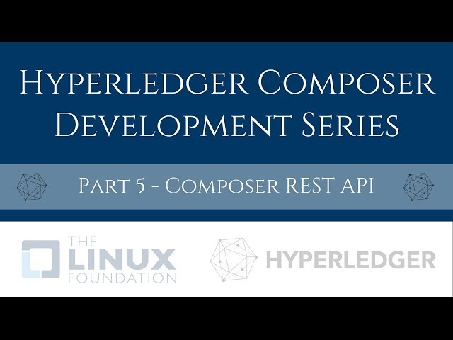 Hyperledger Composer Development Tutorial (5/5) - Composer REST API (v^0.15)