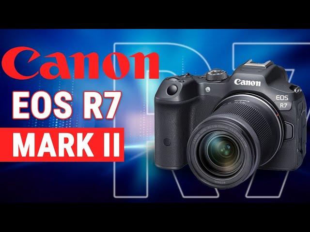 Canon EOS R7 Mark II - Canon's Stacked Sensor Loading?