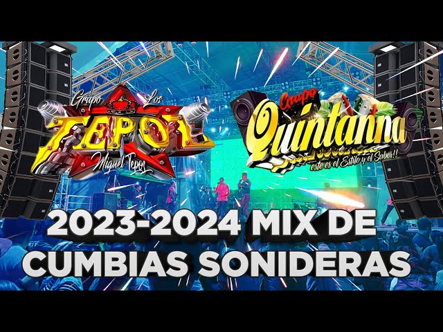 2023 - 2024 MIX DE CUMBIAS SONIDERAS | MIX GRUPO LOS TEPOZ - GRUPO QUINTANNA | MIX EXITOS SONIDEROS