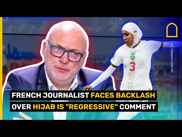 FRENCH JOURNALIST FACES BACKLASH OVER HIJAB IS "REGRESSIVE" COMMENT