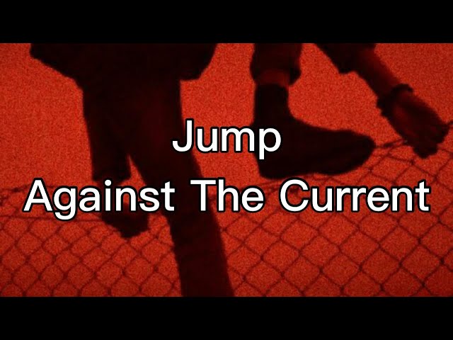 Against The Current - Jump [Tradução/Legendado]