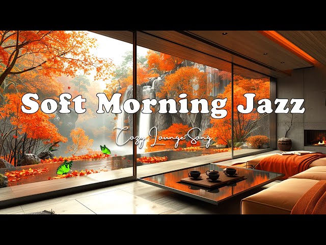 Soft Morning Jazz at Bedroom with Cozy Lounge song ☕ Best Jazz Songs Collection & Bossa Nova Piano