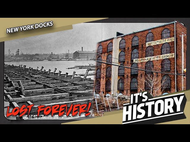 The LOST Docks of N.Y.C. (The History of New York's Waterfront) - IT'S HISTORY