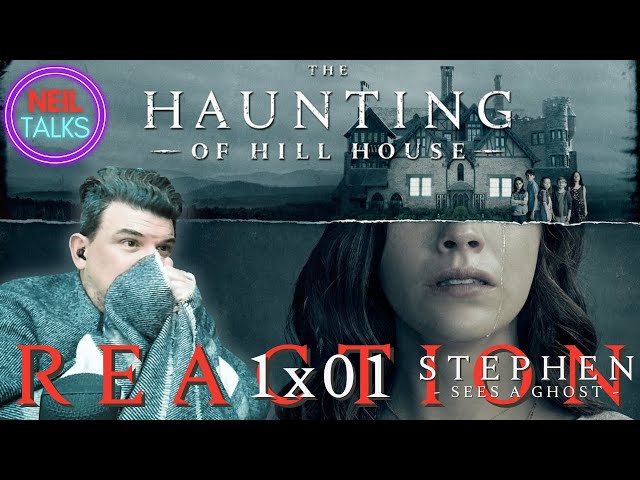 THE HAUNTING OF HILL HOUSE Reaction and Commentary - 1x01 Stephen Sees a Ghost - I'M SUCH A WIMP!