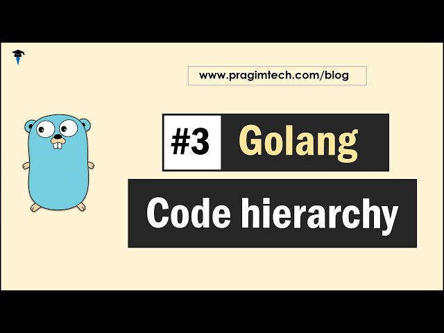 Golang code hierarchy