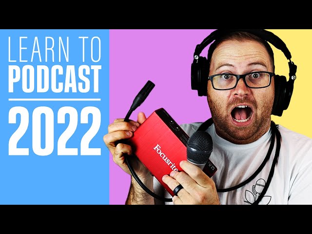How to Start a Podcast: The Step-by-Step Guide [2022]
