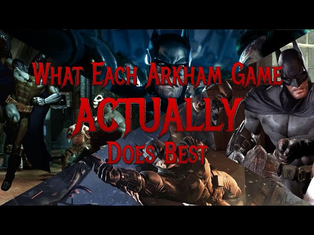 What Each Arkham Game ACTUALLY Does Best