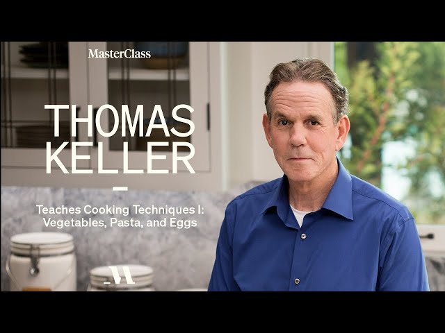 Thomas Keller Teaches Cooking Techniques | Official Trailer | MasterClass
