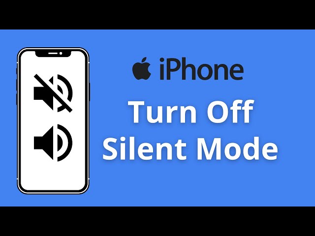How to Turn Off Silent Mode on iPhone 12, iPhone 11 and all others