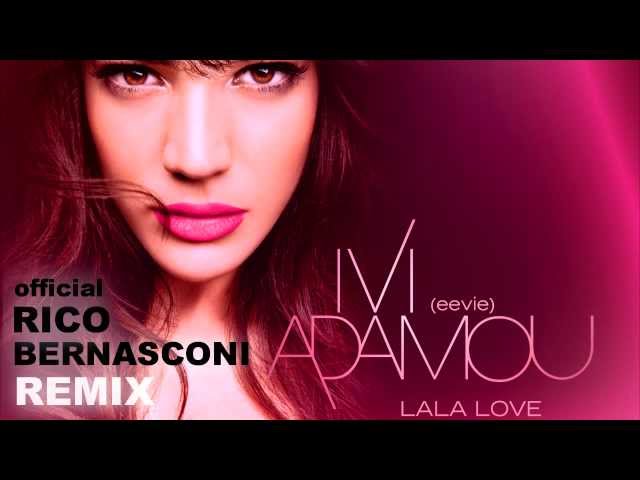 Ivi Adamou - La La Love (Official Rico Bernasconi Remix Radio Edit)