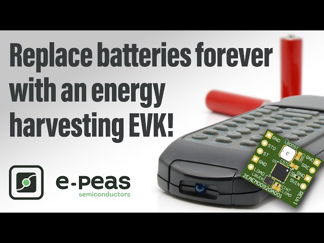 Replace Batteries With An Energy Harvesting EVK!
