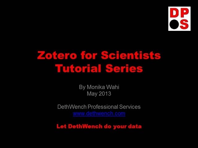Zotero for Scientists Tutorial Series: Overview
